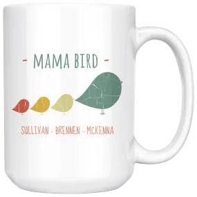 Mama Bird 15oz Mug Sullivan Brennen McKenna