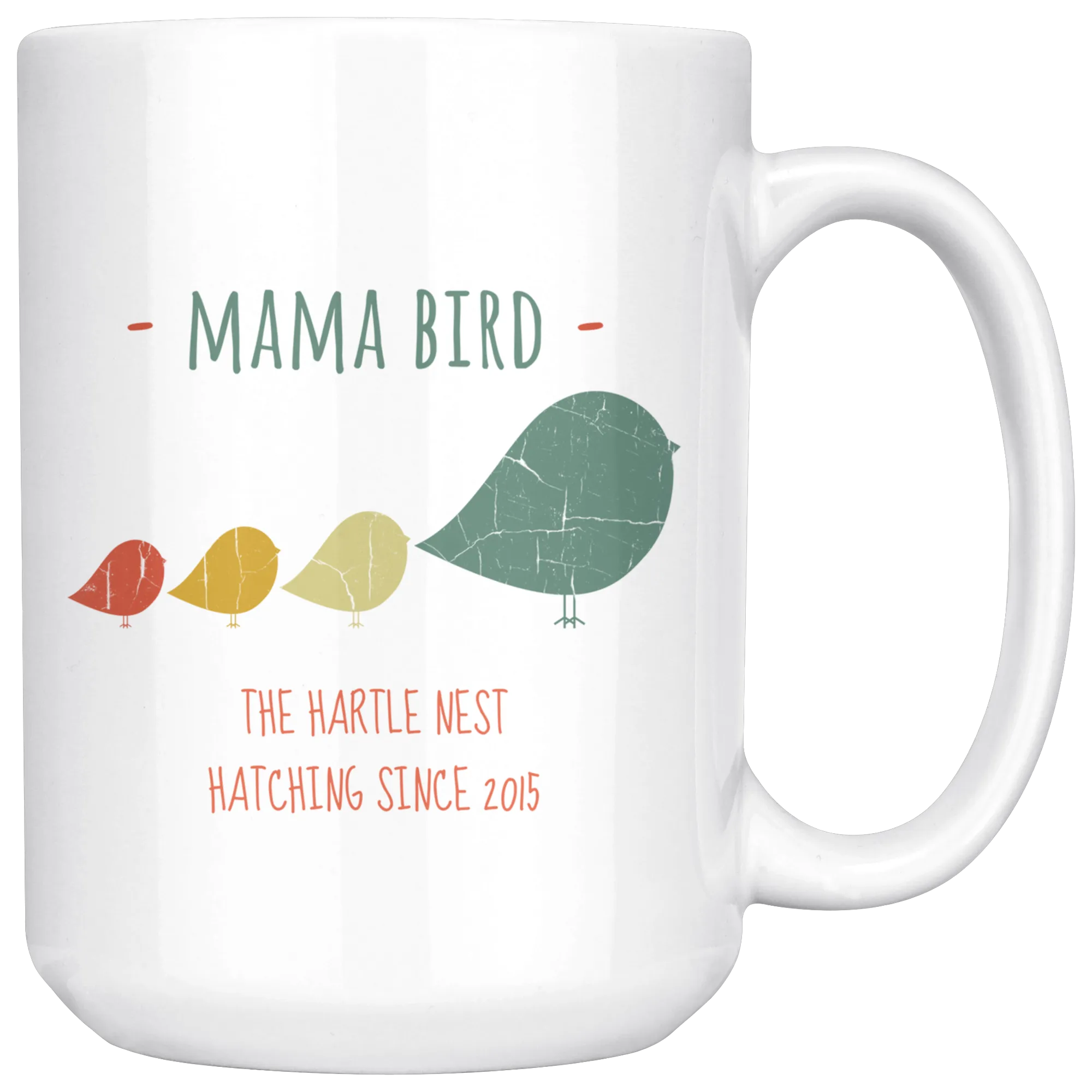 Mama Bird Mug The Hartle Nest Hatching Since 2015